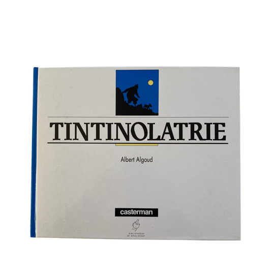 Page de couverture du livre "Tintinolatrie" d'Albert Algoud, illustré par Hergé, publié en 1987.