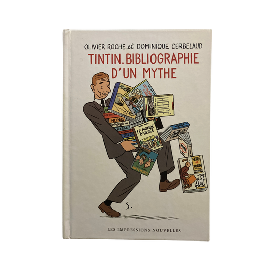 Livre de Stanislas O. Roche et D. Cervelaud « Tintin, bibliographie d’un mythe » avec dédicace, édition réservée aux Amis de Hergé